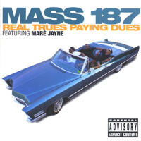 Real Trues Paying Dues專輯_Mass 187Real Trues Paying Dues最新專輯