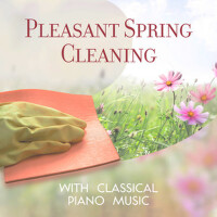 Pleasant Spring Cleaning with Classical Piano Musi