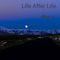 Life After Life.