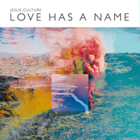 Love Has a Name (Deluxe/Live)專輯_Jesus CultureLove Has a Name (Deluxe/Live)最新專輯