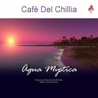 Agua Mystica專輯_Café Del ChilliaAgua Mystica最新專輯