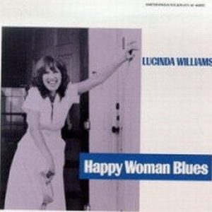 Happy Woman Blues專輯_Lucinda WilliamsHappy Woman Blues最新專輯