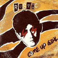 Come Up Girl專輯_RusticCome Up Girl最新專輯