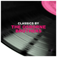 Classics by The Osborne Brothers專輯_Osborne BrothersClassics by The Osborne Brothers最新專輯