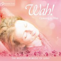 Opening To Bliss專輯_Wah!Opening To Bliss最新專輯