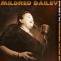 Her Greatest Performances, Vol. 2, 1929-1946專輯_mildred baileyHer Greatest Performances, Vol. 2, 1929-1946最新專輯