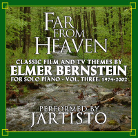 Far From Heaven: Film Music of Elmer Bernstein For Solo Piano Vol 3 (1974-2002)