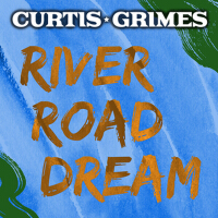 River Road Dream專輯_Curtis GrimesRiver Road Dream最新專輯