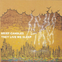 They Live We Sleep專輯_Brief CandlesThey Live We Sleep最新專輯