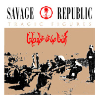 Tragic Figures專輯_Savage RepublicTragic Figures最新專輯