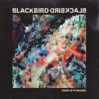 There Is Nowhere專輯_Blackbird BlackbirdThere Is Nowhere最新專輯