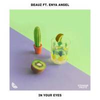In Your Eyes (feat. Enya Angel)專輯_BEAUZIn Your Eyes (feat. Enya Angel)最新專輯