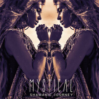 Mystical Shamanic Journey: Music of Indigenous Rit