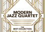 Modern Jazz Quartet - The Best Collection專輯_The Modern Jazz QuarModern Jazz Quartet - The Best Collection最新專輯