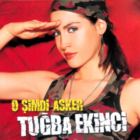 O Şimdi Asker專輯_Tugba EkinciO Şimdi Asker最新專輯