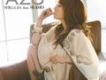 AZU歌曲歌詞大全_AZU最新歌曲歌詞