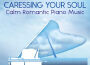 BREINER, P.: Caressing Your Soul - Calm Romantic Piano Music (Breiner)專輯_Peter BreinerBREINER, P.: Caressing Your Soul - Calm Romantic Piano Music (Breiner)最新專輯