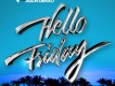 Hello Friday歌詞_Flo RidaJason DerulHello Friday歌詞