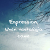 Expression, When Nostalgia Came