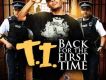 Back For The First T