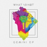 Gemini- EP專輯_What So NotGemini- EP最新專輯