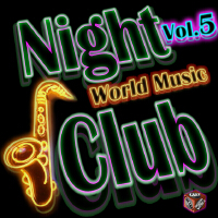 Night Club: World Music, Vol. 5