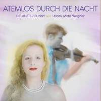 Atemlos durch die Nacht專輯_Die Auster BunnyAtemlos durch die Nacht最新專輯
