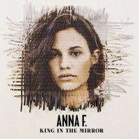 King in the Mirror專輯_Anna F.King in the Mirror最新專輯