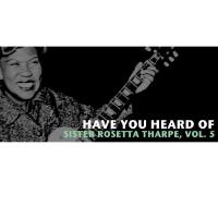 Rosetta Tharpe歌曲歌詞大全_Rosetta Tharpe最新歌曲歌詞