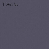 I Miss You