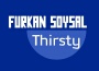 Thirsty專輯_Furkan SoysalThirsty最新專輯