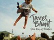 James Blunt歌曲歌詞大全_James Blunt最新歌曲歌詞