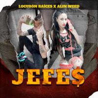 Jefes專輯_Locurón RaícesJefes最新專輯