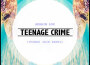 Teenage Crime (Thomas Jack Remix)專輯_Adrian LuxTeenage Crime (Thomas Jack Remix)最新專輯