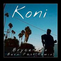 Burn Fast (Koni Remix)專輯_KoniBurn Fast (Koni Remix)最新專輯