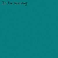 in the mornin