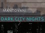 Dark City Nights專輯_MantovaniDark City Nights最新專輯