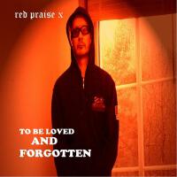 To Be Loved and Forgotten