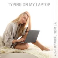 Typing on My Laptop