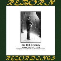 Big Bill Broonzy, Vol. 13 1949-1951 (HD Remastered)