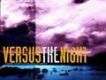 Versus The Night歌曲歌詞大全_Versus The Night最新歌曲歌詞