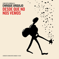 Desde Que No Nos Vemos - Concierto Homenaje a Enrique Urquijo (En Directo / WiZink Center / Madrid /