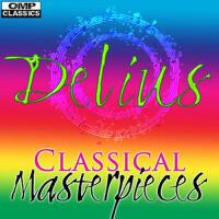 Delius : Classical Masterpieces