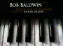 Bob Baldwin最新歌曲_最熱專輯MV_圖片照片