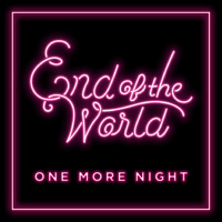 One More Night專輯_End of the WorldOne More Night最新專輯