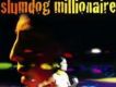 Slumdog Millionaire