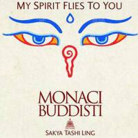 My Spirit Flies To You (Single) (CD Remix UK)專輯_The Buddhist MonksMy Spirit Flies To You (Single) (CD Remix UK)最新專輯