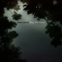 Keep The Times專輯_Jonas DavidKeep The Times最新專輯