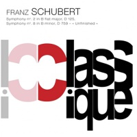 Schubert: Symphony No. 2, D. 125 & Symphony No. 8,