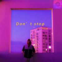 Don’t stop